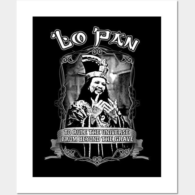 Lo Pan: To Rule The Universe From beyond The Grave | Big Trouble in Little China Wall Art by Junnas Tampolly